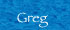 greg